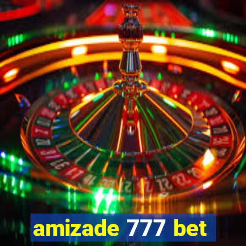 amizade 777 bet